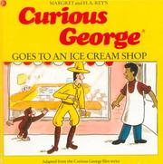 Cover of: Curious George Goes to an Ice Cream Shop (Curious George) | 