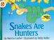 Cover of: Snakes Are Hunters