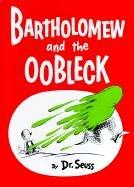 Cover of: Bartholomew and the Oobleck by Dr. Seuss