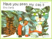 Cover of: Have You Seen My Cat? by Eric Carle