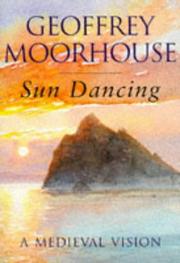 Sun dancing by Geoffrey Moorhouse