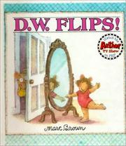 Cover of: D.W. Flips! by Marc Brown