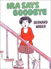 Cover of: Ira Says Goodbye by Bernard Waber