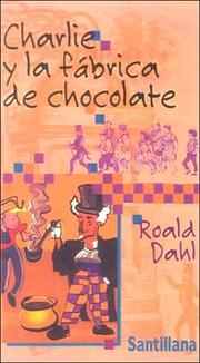 Cover of: Charlie y la fabrica de chocolate by 