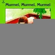 Cover of: Murmel Murmel Murmel (Munsch for Kids Series) by Robert N Munsch