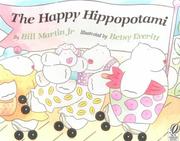 Cover of: The Happy Hippopotami by Bill Martin Jr.