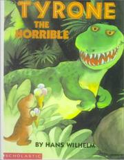 Cover of: Tyrone the Horrible | Hans Wilhelm