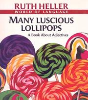 Cover of: Many Luscious Lollipops by Ruth Heller, Ruth Heller