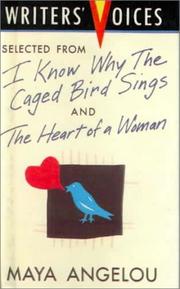 Cover of: Selected from I Know Why the Caged Bird Sings and the Heart of a Woman by Maya Angelou
