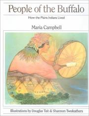 Cover of: People of the Buffalo: How the Plains Indians Lived (How They Lived in Canada)