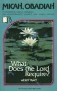 Cover of: Micah/Obadiah: What Does the Lord Require? (Beacon Small-Group Bible Studies)