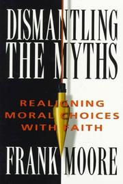 Cover of: Dismantling the myths by Moore, Frank