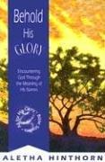 Cover of: Behold His Glory: Encountering God Through the Meaning of His Names