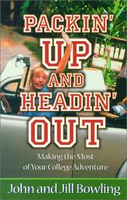 Cover of: Packin' Up and Headin' Out: Making the Most of Your College Adventure