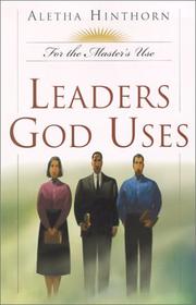 Cover of: Leaders God Uses (Hinthorn, Aletha. for the Master