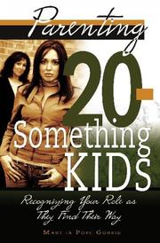 Cover of: Parenting 20-something Kids: Recognizing Your Role As They Find Their Way
