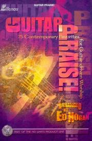 Cover of: Guitar Praise: 75 Contemporary Favorites for Guitar-Driven Worship