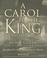 Cover of: A Carol to the King