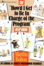 Cover of: How'd I Get to Be in Charge of the Program by Martha Bolton