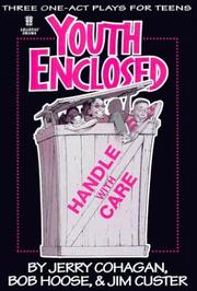 Cover of: Youth enclosed, handle with care: three one-act plays for teens