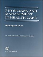 Cover of: Physicians and management in health care by edited by Montague Brown.