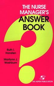 Cover of: The nurse manager's answer book by Ruth I. Hansten