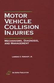 Motor vehicle collision injuries by Larry S. Nordhoff