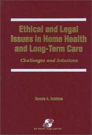Ethical and legal issues in home health and long-term care by Dennis A. Robbins