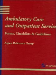 Cover of: Ambulatory care and outpatient services by Aspen Reference Group (Aspen Publishers)