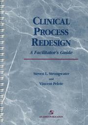 Cover of: Clinical process redesign: a facilitator's guide