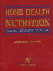 Cover of: Home health nutrition: patient education manual
