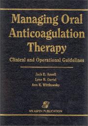 Cover of: Managing oral anticoagulation therapy: clinical and operational guidelines