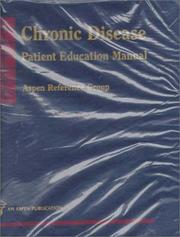 Cover of: Chronic disease patient education manual