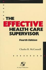 Cover of: The effective health care supervisor by Charles R. McConnell