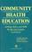 Cover of: Community health education