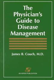 Cover of: The physician's guide to disease management: patient-centered care for the 21st century