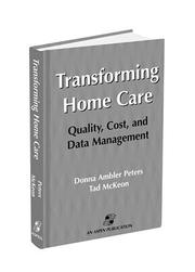 Cover of: Transforming home care by Donna Ambler Peters