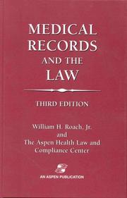 Cover of: Medical records and the law by William H. Roach, William H. Roach