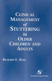 Cover of: Clinical management of stuttering in older children and adults