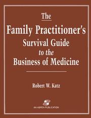 Cover of: The family practitioner's survival guide to business of medicine