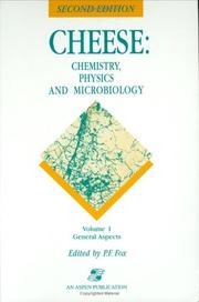 Cover of: Cheese: Chemistry, Physics and Microbiology: Volume 1: General Aspects  Volume 2: Major Cheese Groups