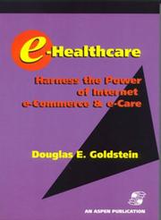 Cover of: e-Healthcare: Harness the Power of Internet, e-Commerce & e-Care