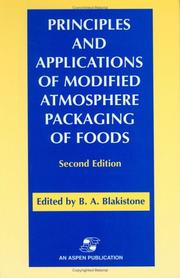 Cover of: Principles and Applications of Modified Atmosphere Packaging of Foods by Barbara A. Blakistone