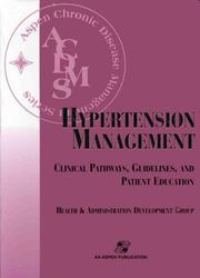 Cover of: Hypertension Management: Clinical Pathways, Guidelines, and Patient Education (Aspen Chronic Disease Management Series)