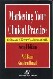 Cover of: Marketing Your Clinical Practice by Neil Baum, Neil Baum