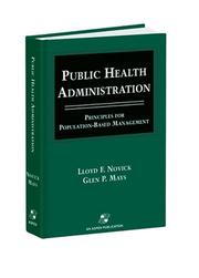 Cover of: Public Health Administration: Principles for Population-Based Management