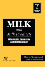 Cover of: Milk and milk products: technology, chemistry, and microbiology