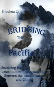 Cover of: Bridging the Pacific: Searching for Cross-Cultural Understanding Between the United States and China