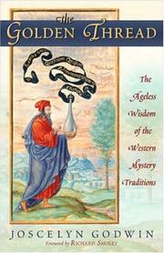 Cover of: The Golden Thread: The Ageless Wisdom of the Western Mystery Traditions