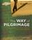 Cover of: The way of pilgrimage